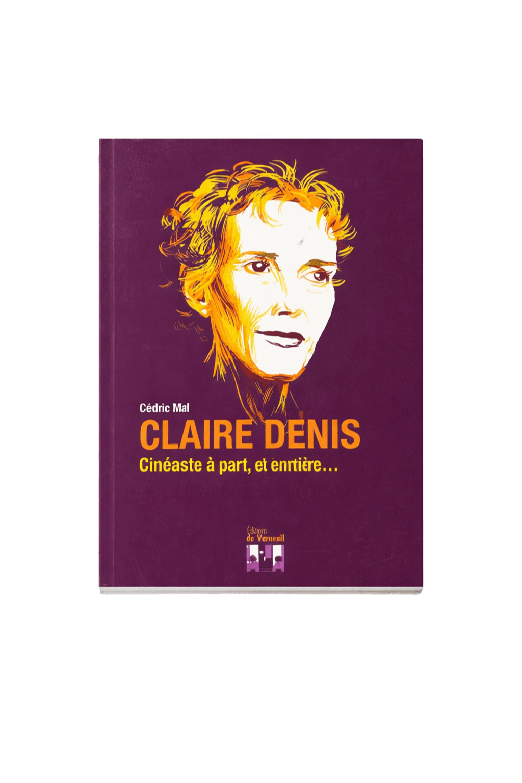 Book: Claire Denis, Filmmaker in her own right, and whole... - Cédric Mal