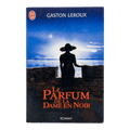 Roman de Gaston Leroux Le parfum de la dame en noir