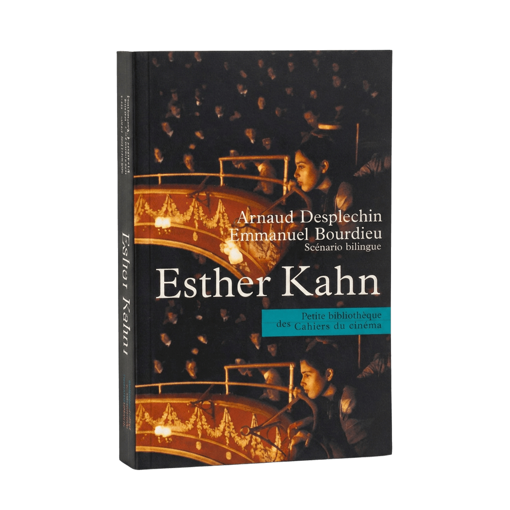 Scénario édité Esther Kahn - Arnaud Desplechin - 2000
