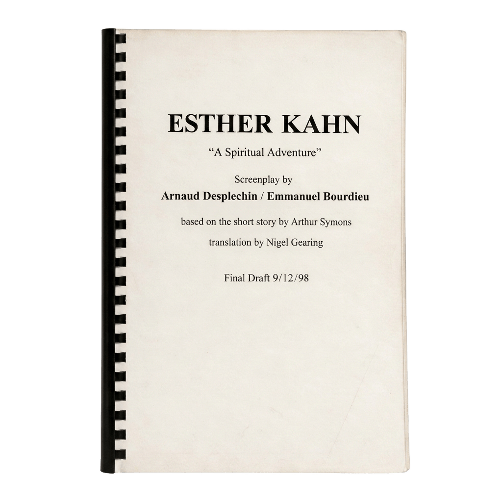 Scénario original du film Esther Kahn par Arnaud Desplechin et Emmanuel Bourdieu